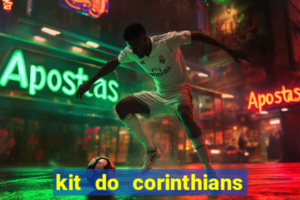 kit do corinthians dls 2019